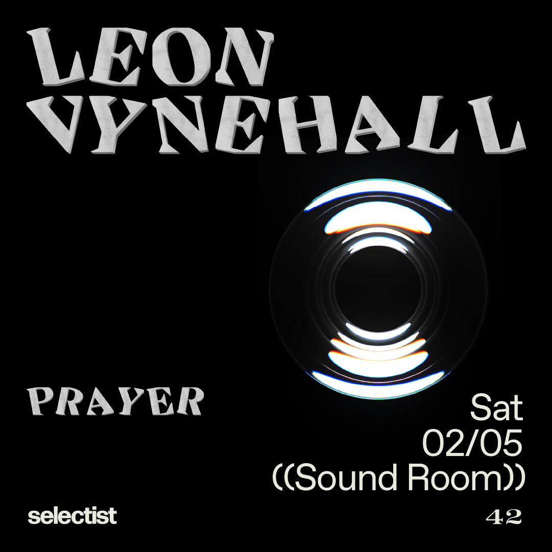 Leon Vynehall + Prayer