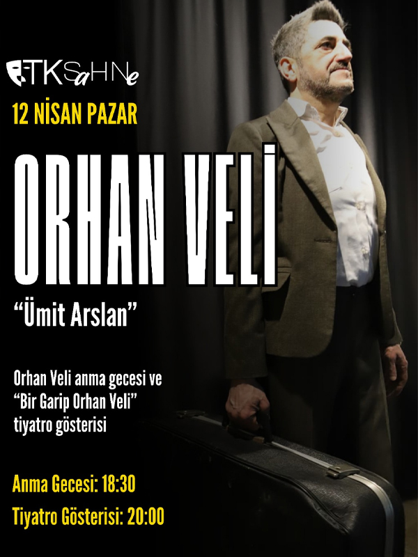 Bir Garip Orhan Veli Tiyatro Gösterisi ve Anma Gecesi