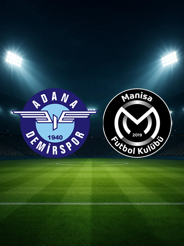 Adana Demirspor A.Ş. - Manisa Futbol Kulübü