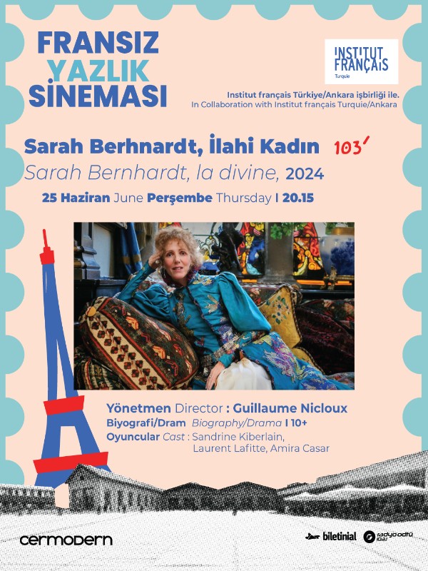 Fransız Yazlık Sineması: Sarah Berhnardt, İlahi Kadın