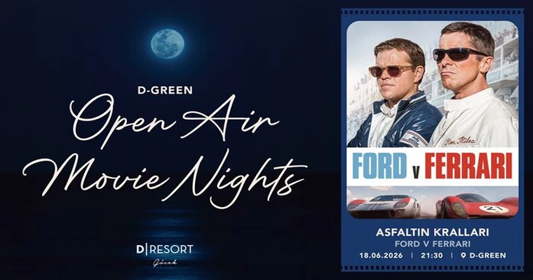 D-Resort Göcek, D-Green Open Air Movie Nights: Asfaltın Kralları – Ford v Ferrari