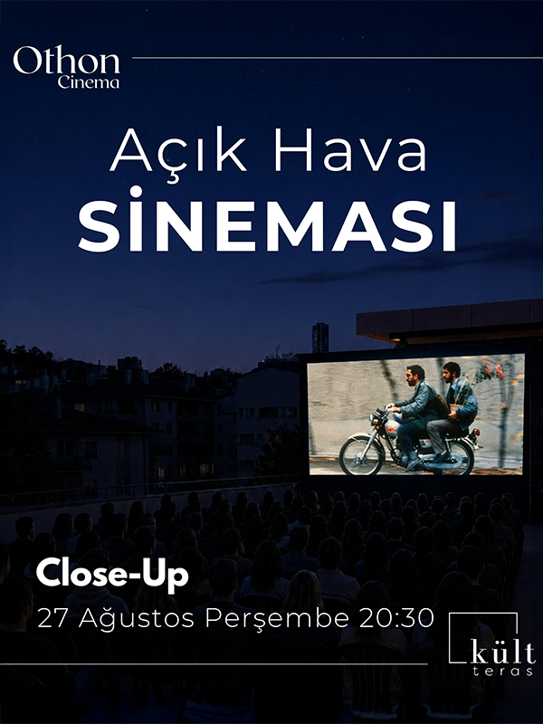 Açık Hava Sineması: Close-up
