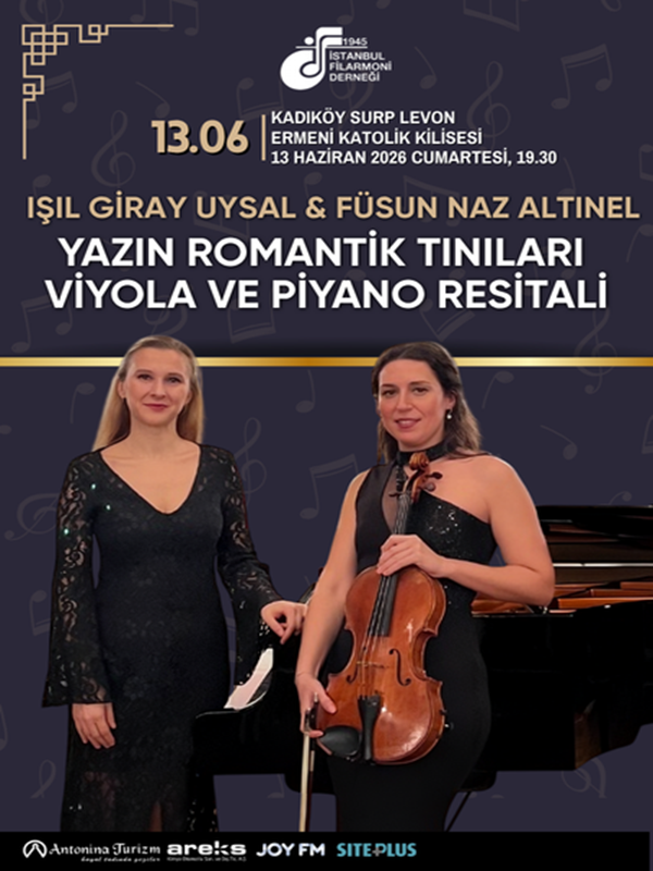 Işıl Giray Uysal & Füsun Naz Altınel
Viyola ve Piyano Resitali