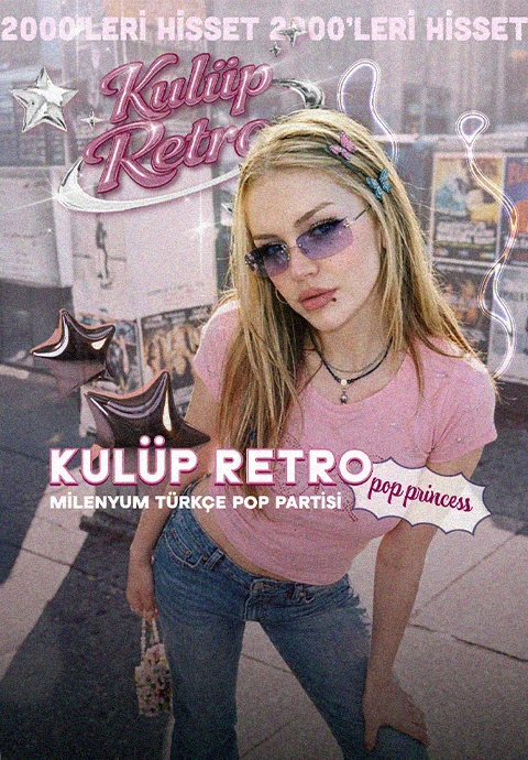 Kulüp Retro: 90'lar 2000ler Türkçe Pop Partisi