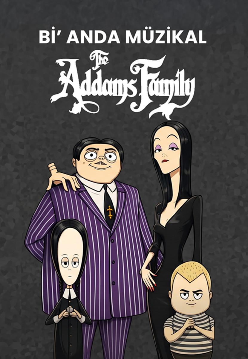 Bi’ Anda Müzikal: Addams Family