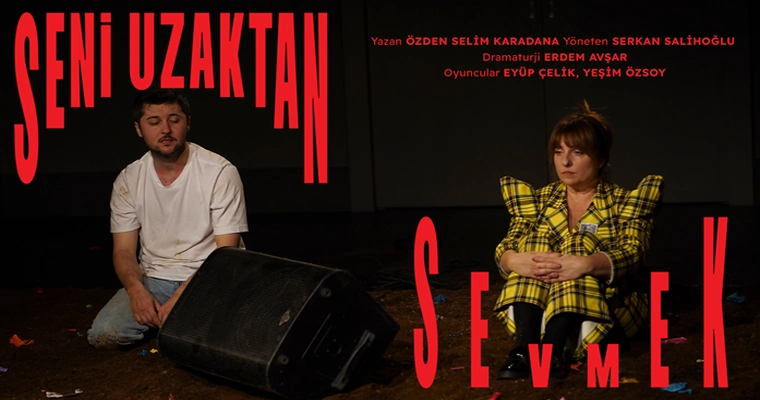 Seni Uzaktan Sevmek